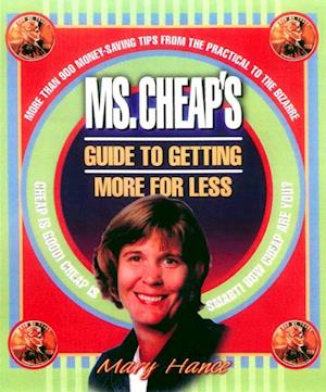 Ms. Cheap's Guide to Getting More for Less