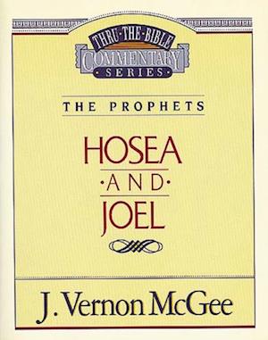 Thru the Bible Vol. 27: The Prophets (Hosea/Joel)