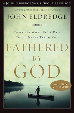 Fathered by God Small Group Video Series