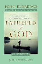 Fathered by God Participant's Guide