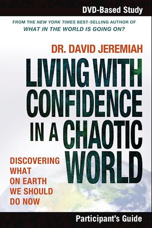 Living with Confidence in a Chaotic World Participant's Guide