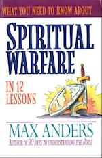 What You Need to Know About Spiritual Warfare