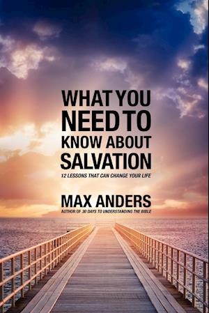 What You Need to Know About Salvation