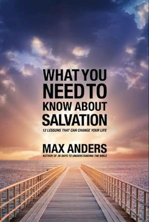 What You Need to Know About Salvation in 12 Lessons