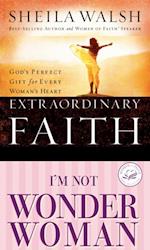 Walsh 2in1 (Extraordinary Faith/I'm Not Wonder Woman)