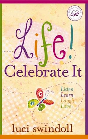 Life! Celebrate It