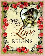 Where Love Reigns