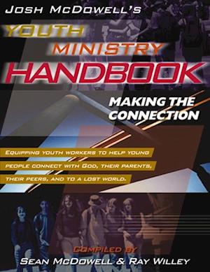 Josh McDowell's Youth Ministry Handbook