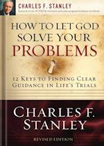 How to Let God Solve Your Problems