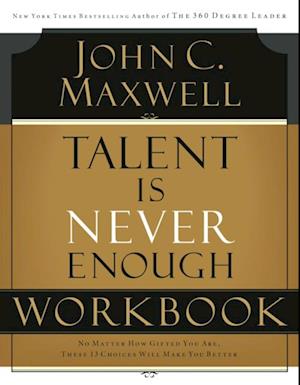 Talent is Never Enough Workbook