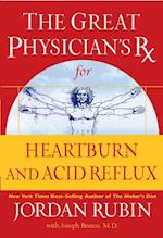 Great Physician's Rx for Heartburn and Acid Reflux