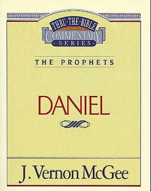 Thru the Bible Vol. 26: The Prophets (Daniel)