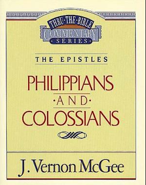 Thru the Bible Vol. 48: The Epistles (Philippians/Colossians)