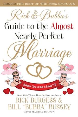 Rick & Bubba's Guide to the Almost Nearly Perfect Marriage