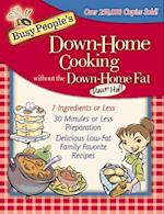 Busy People's Down-Home Cooking without the Down-Home Fat