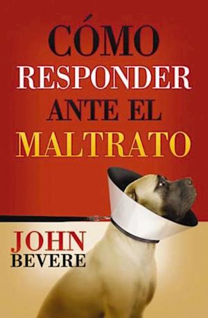 Cómo responder ante el maltrato