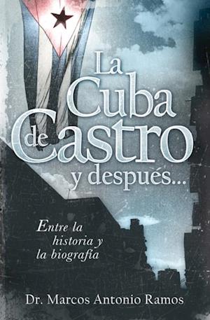 La Cuba de Castro y después...