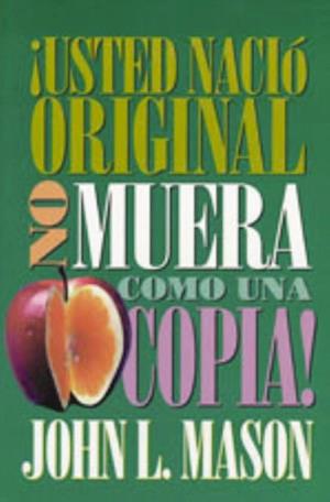 ¡Usted nació original, no muera como una copia!