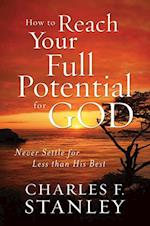 How to Reach Your Full Potential for God Study Guide