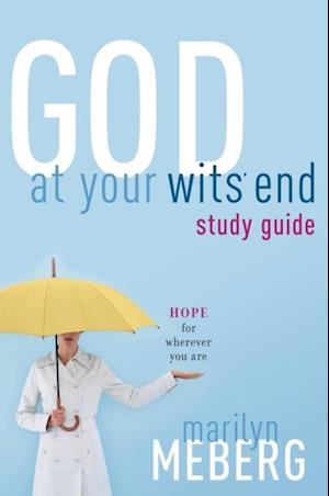 God at Your Wits' End Study Guide