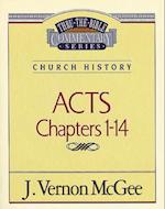 Thru the Bible Vol. 40: Church History (Acts 1-14)