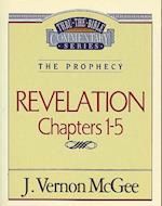 Thru the Bible Vol. 58: The Prophecy (Revelation 1-5)