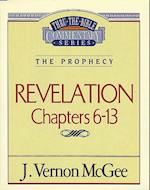 Thru the Bible Vol. 59: The Prophecy (Revelation 6-13)