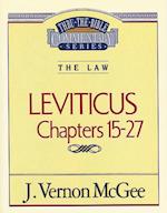 Thru the Bible Vol. 07: The Law (Leviticus 15-27)