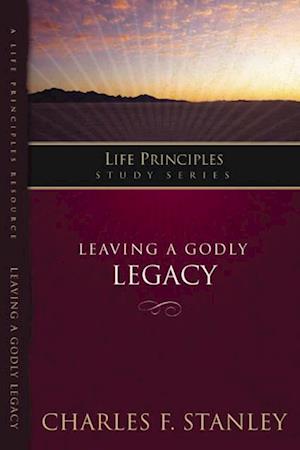 Leaving A Godly Legacy