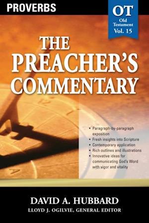 Preacher's Commentary - Vol. 15: Proverbs