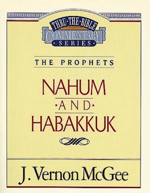 Thru the Bible Vol. 30: The Prophets (Nahum/Habakkuk)