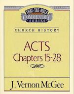 Thru the Bible Vol. 41: Church History (Acts 15-28)