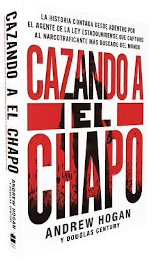 Cazando a El Chapo