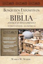 Bosquejos expositivos de la Biblia, Tomo I: Genesis - 2 Cronicas