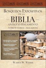 Bosquejos expositivos de la Biblia, Tomo II: Esdras - Malaquias