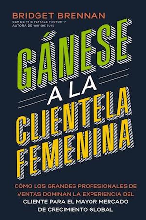 Gánese a la clientela femenina