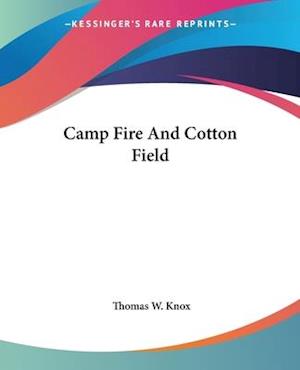 Camp Fire And Cotton Field