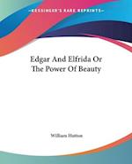 Edgar And Elfrida Or The Power Of Beauty