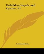 Forbidden Gospels And Epistles, V2