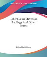 Robert Louis Stevenson An Elegy And Other Poems
