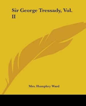 Sir George Tressady, Vol. II