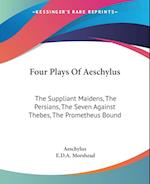 Four Plays Of Aeschylus