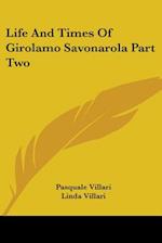 Life And Times Of Girolamo Savonarola Part Two