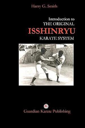 Introduction to the Original Isshinryu Karate System