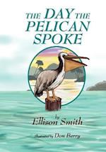 The Day the Pelican Spoke
