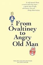 From Ovaltiney to Angry Old Man