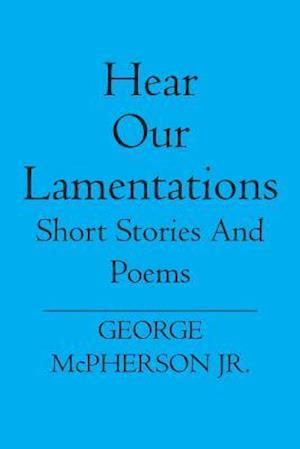 Hear Our Lamentations