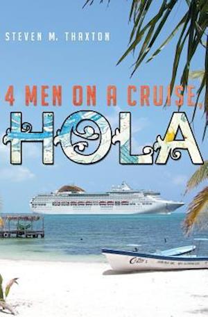 Four Men on a Cruise, Hola