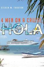 Four Men on a Cruise, Hola