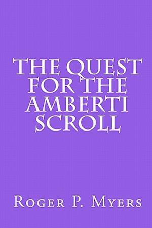 The Quest for the Amberti Scroll